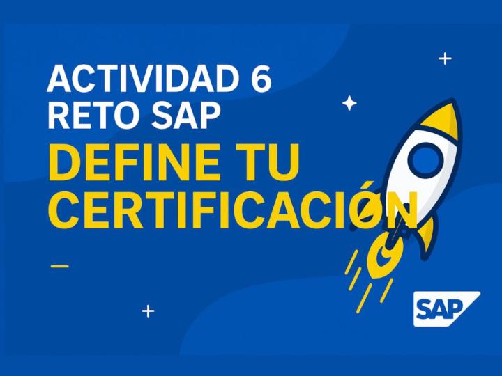 ACTIVIDAD 6 – Define tu Certificación SAP🚀