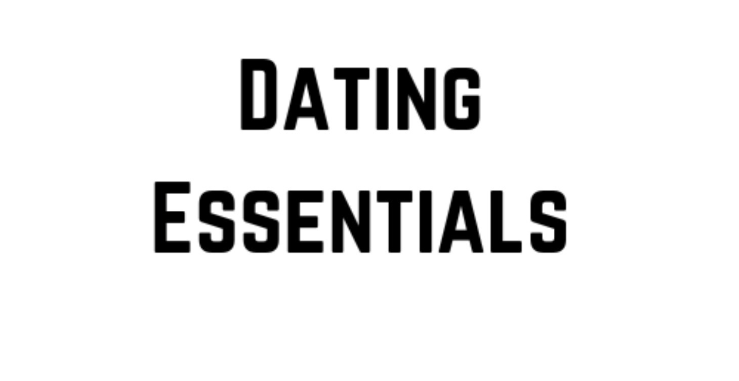 Dating Essentials