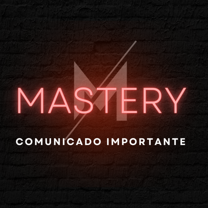 Comunicado Importante 👉 MASTERY