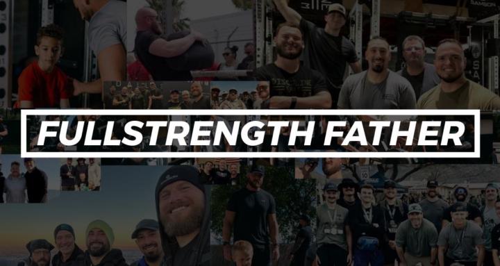 FULLSTRENGTH FATHER