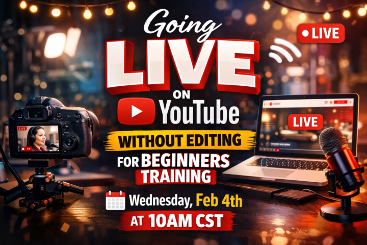Going Live on YouTube (no editing) FREE to attend the Live Event