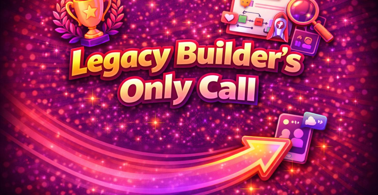 Legacy Builder's Only Call