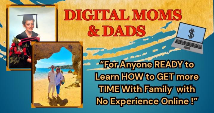Digital Moms & Dads! (FREE)