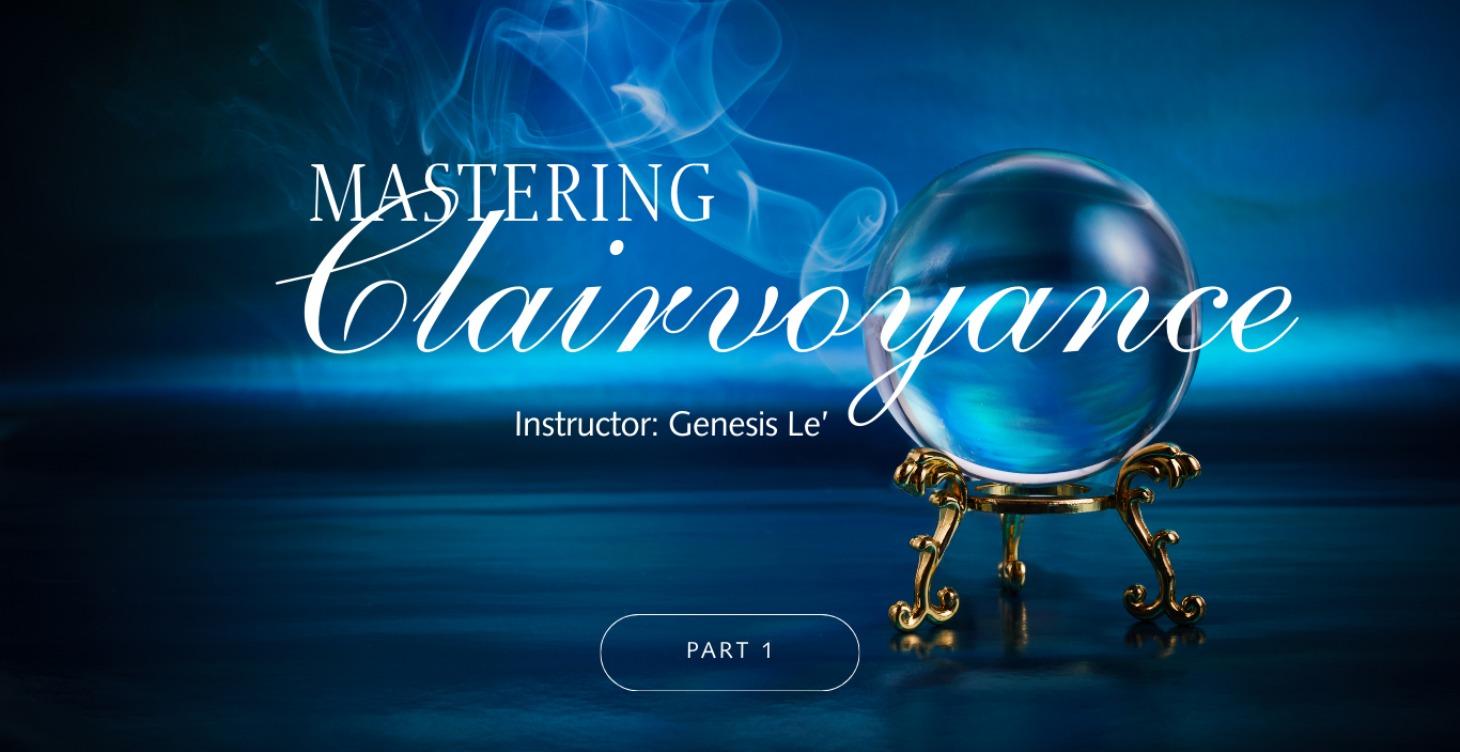 MASTERING Clairvoyance | Part 1