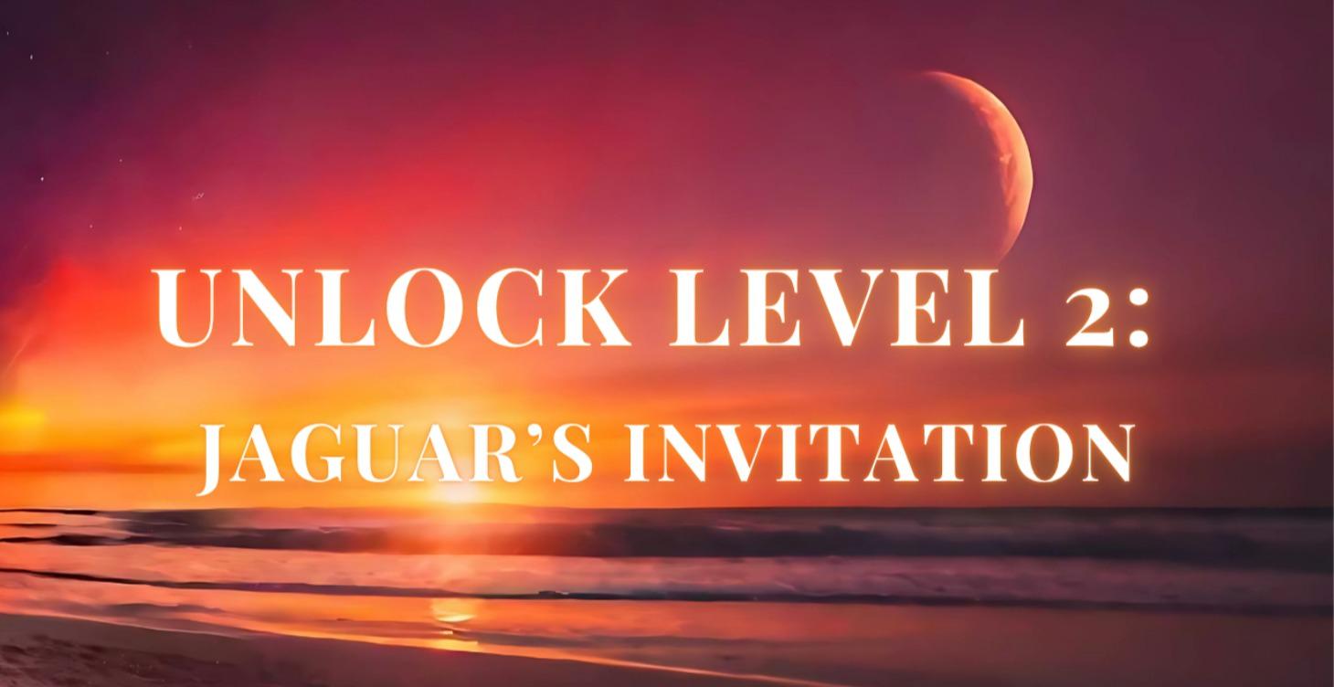 RECEIVE JAGUAR GIFT - LEVEL 2