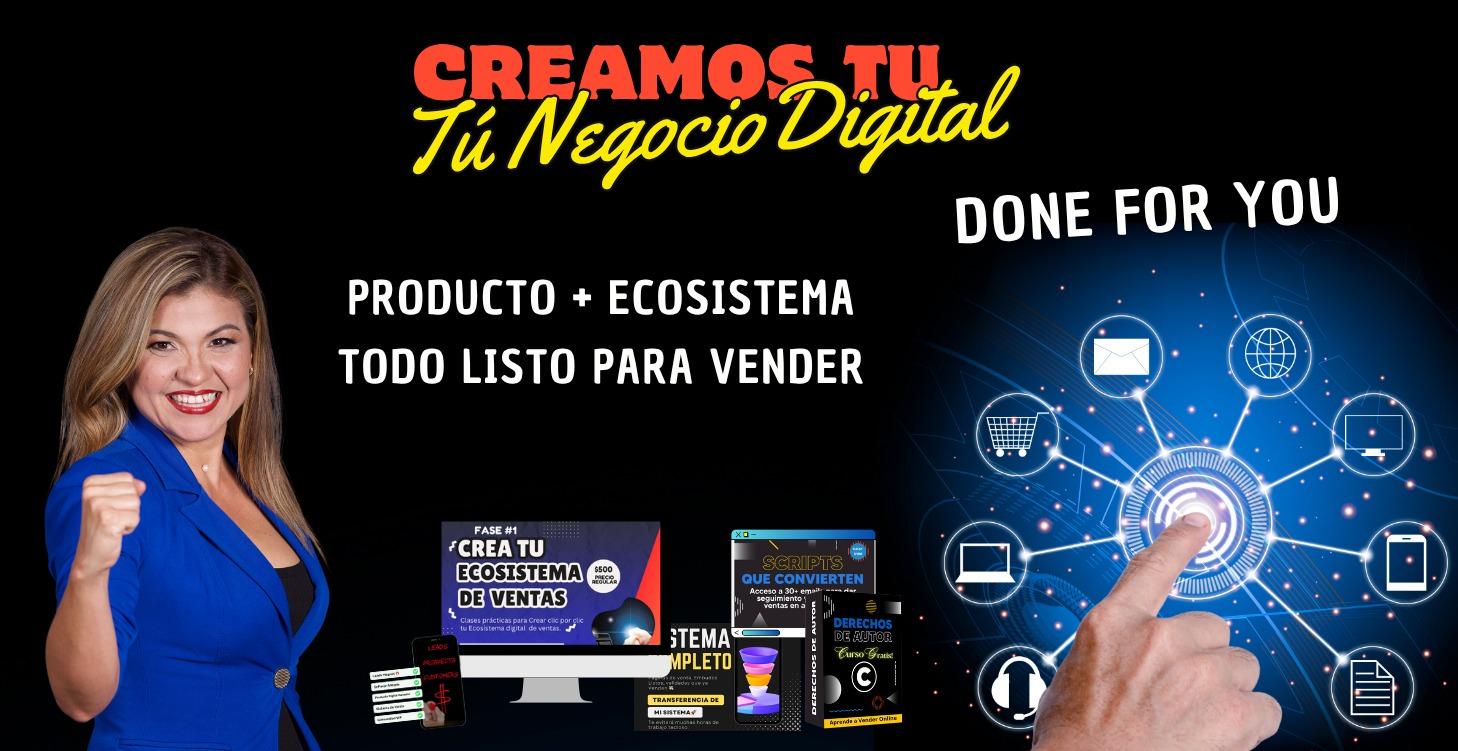 CREAMOS TU NEGOCIO DIGITAL. DONE FOR YOU