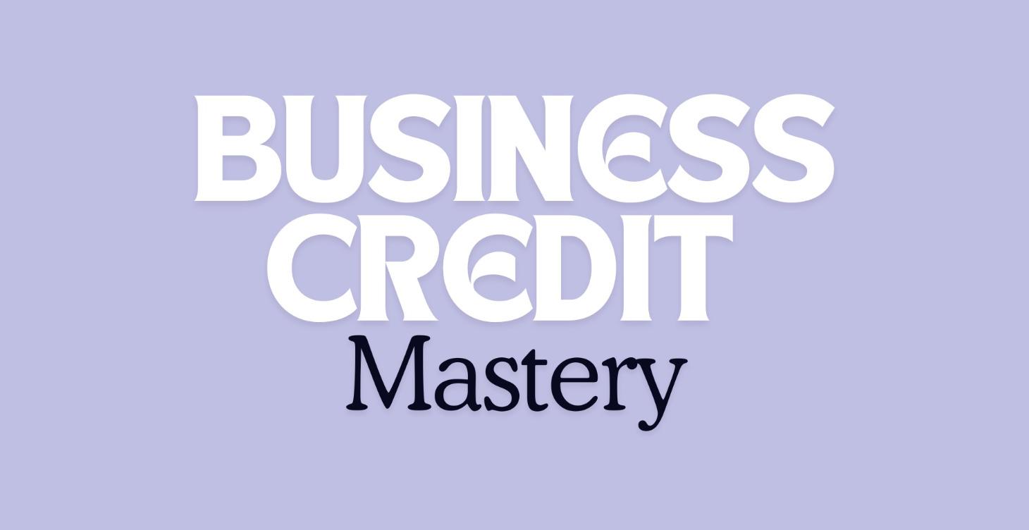 Business Credit Mastery
