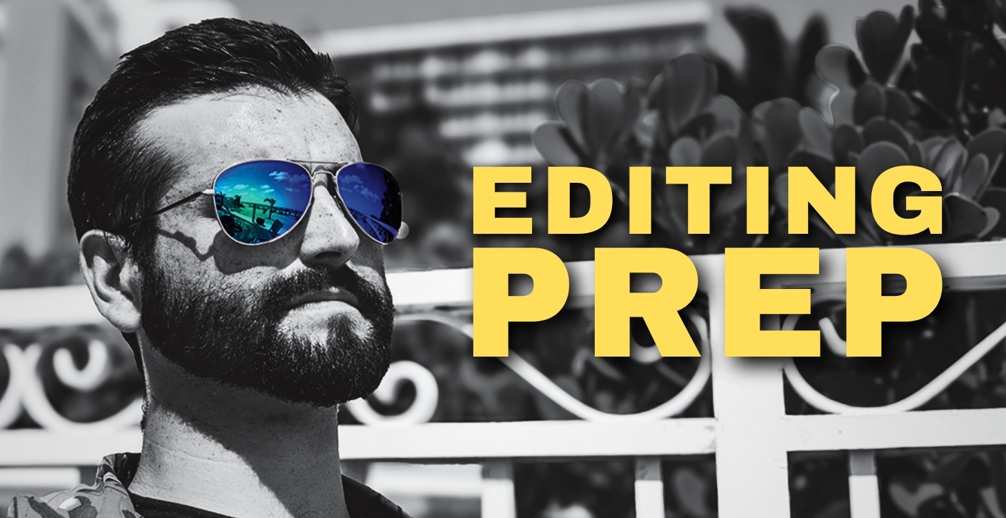 13 - Editing Prep