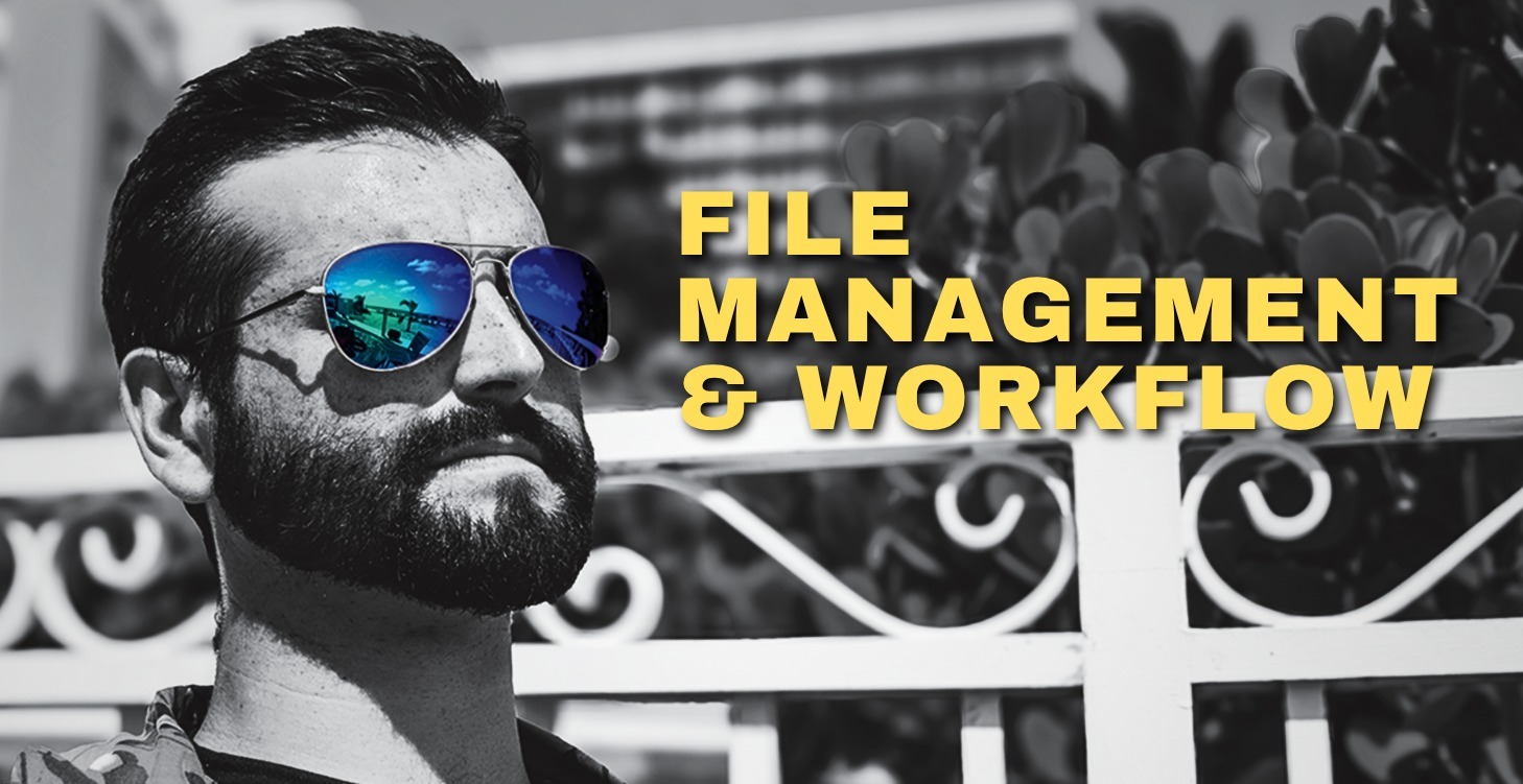 12 - File Management and Workflow