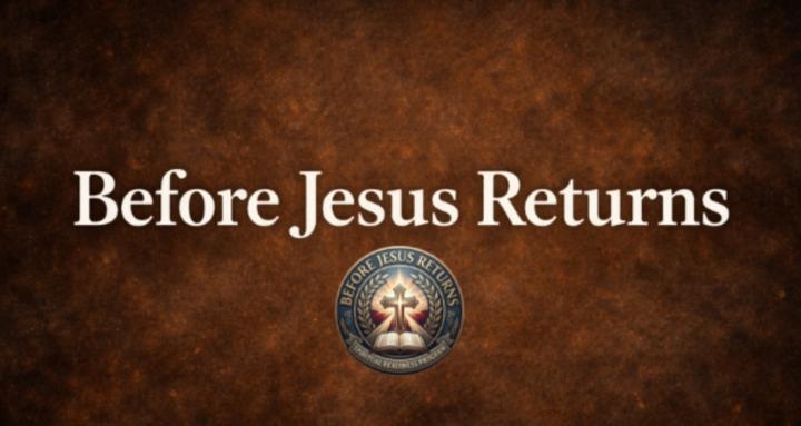 Before Jesus Returns