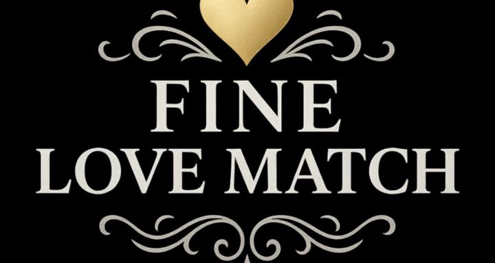 ♥️ Fine Love Match ♥️