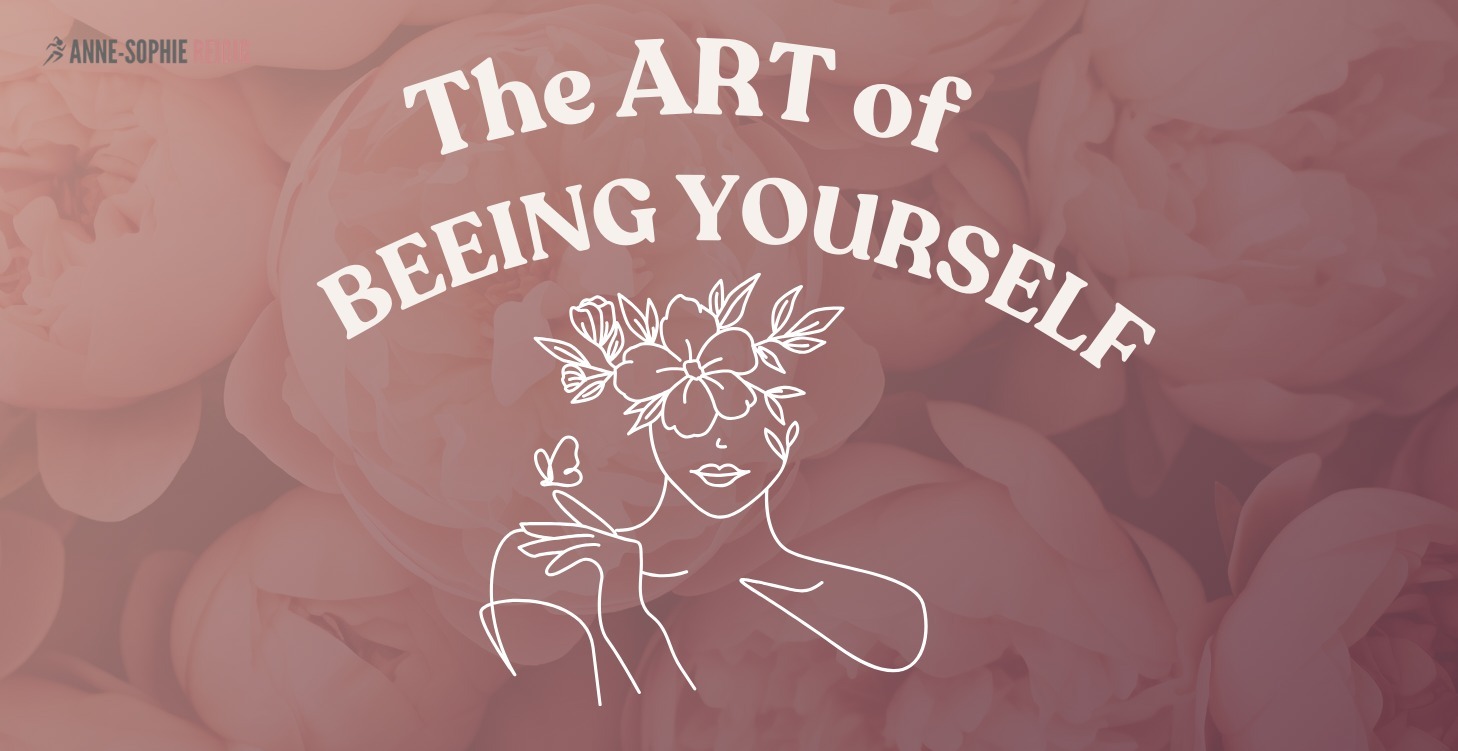 The ART of BEING YOURSELF