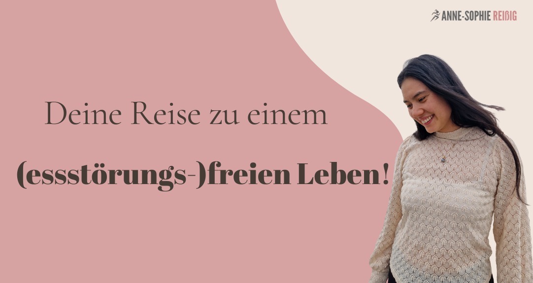 Deine Reise aus der Essstörung