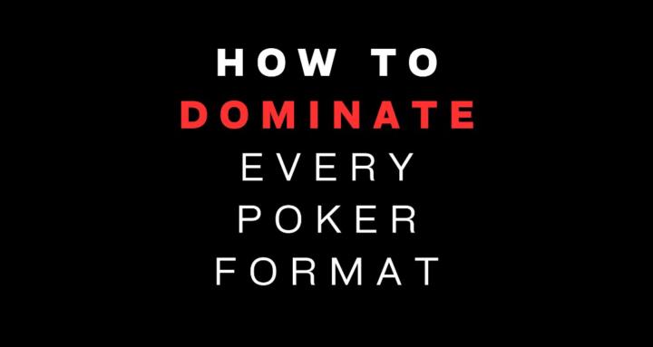 How to Dominate at Poker