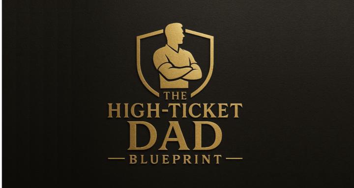 High Ticket Dad