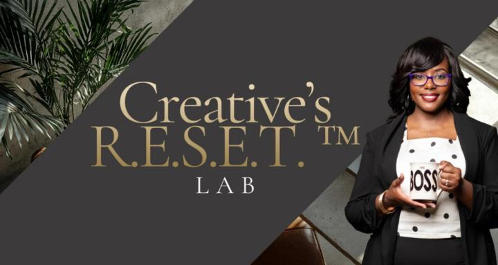 Creative’s RESET Lab ™