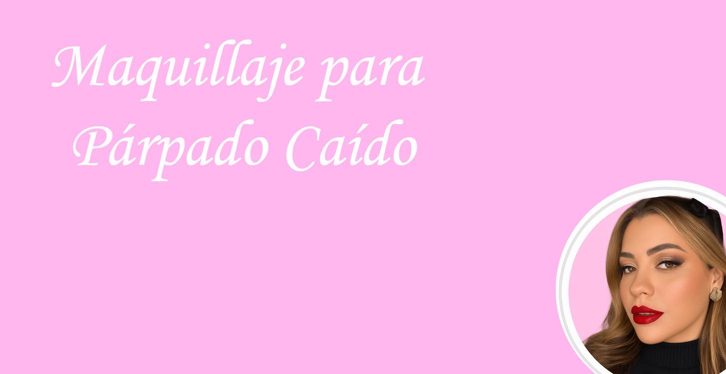 Maquillaje para parpado caido