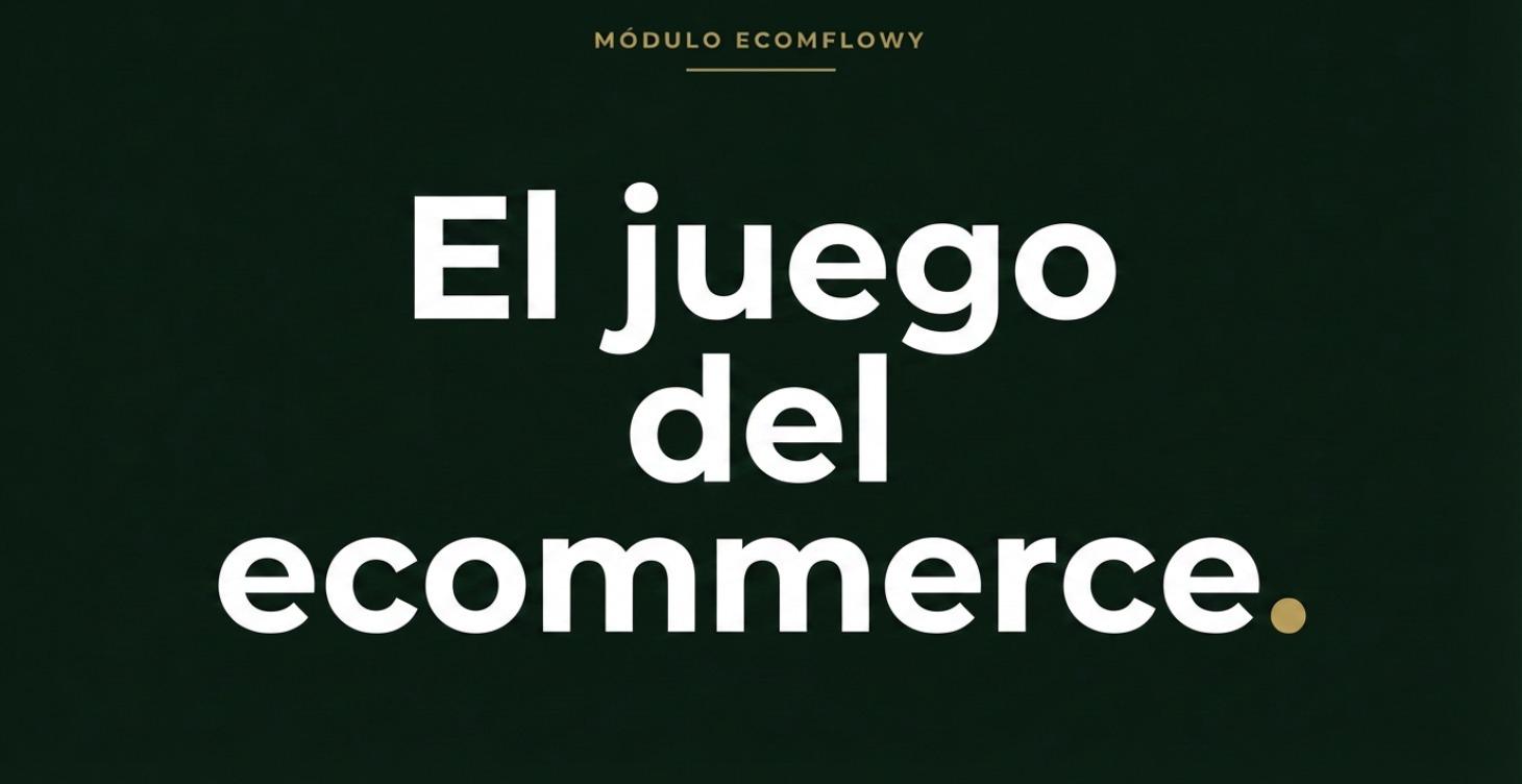 Bienvenido al Juego del Ecommerce