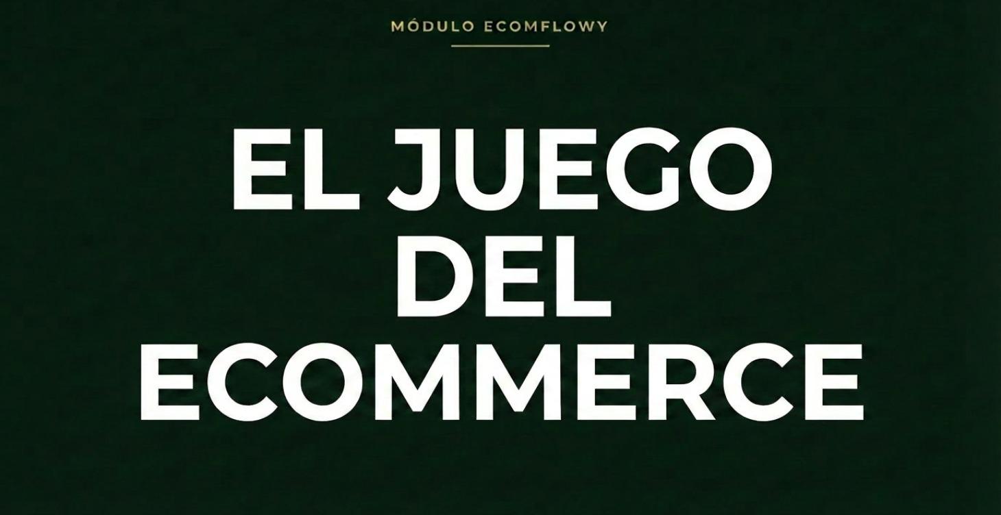 Bienvenido al Juego del Ecommerce