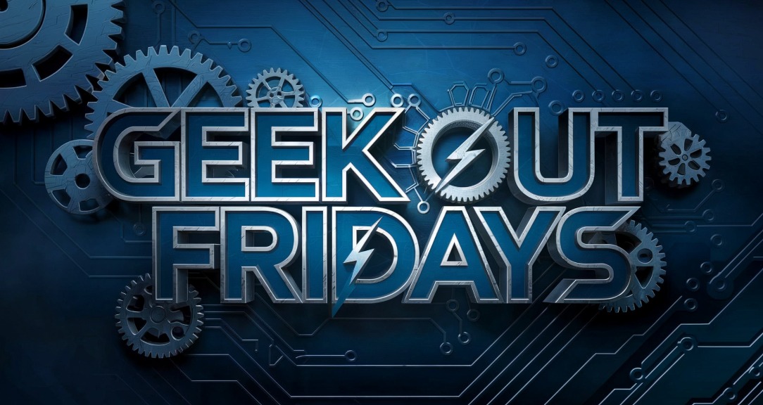 GeekOutFridays