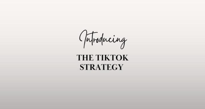 The TikTok Strategy