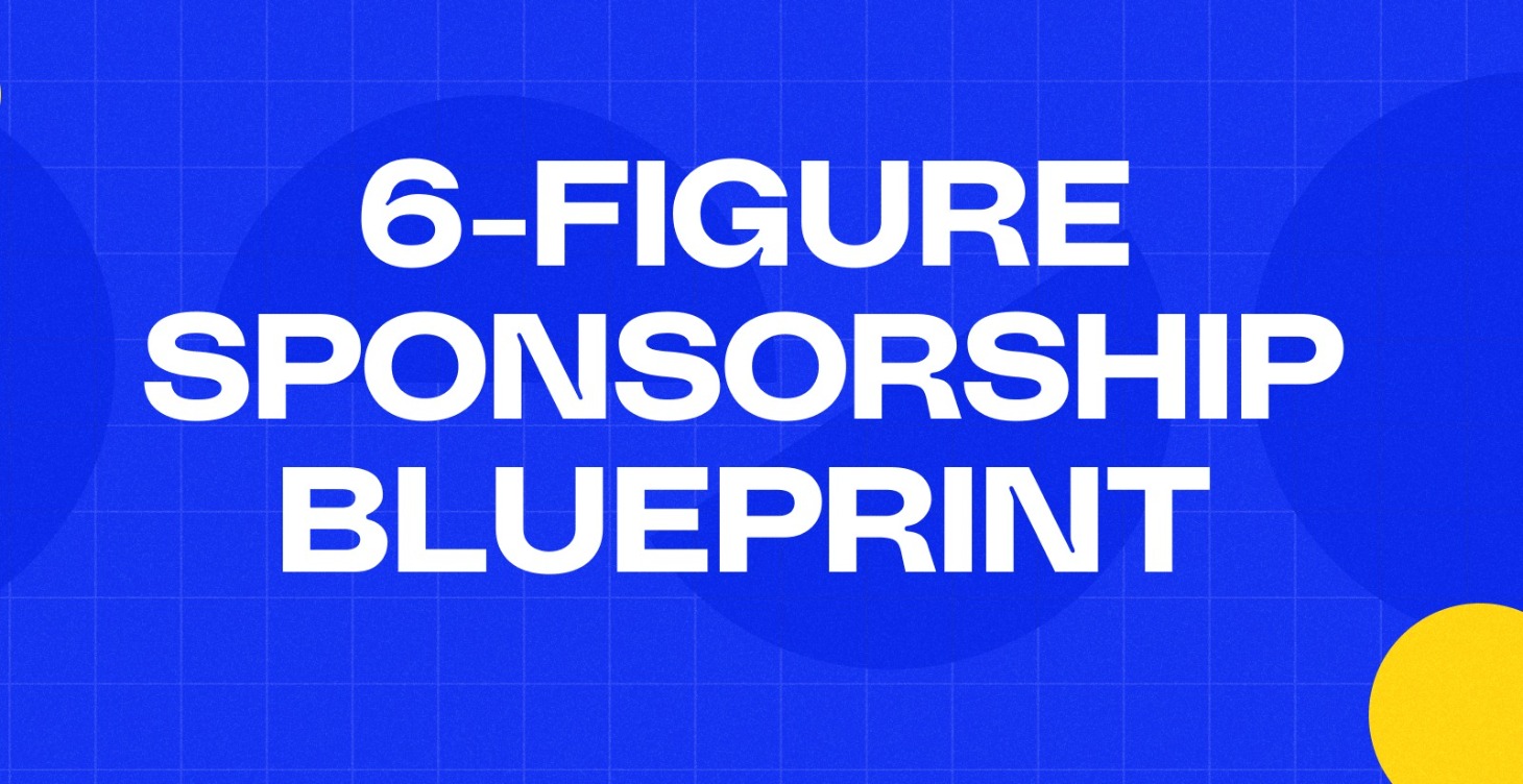 6-Figure Sponsorship Blueprint