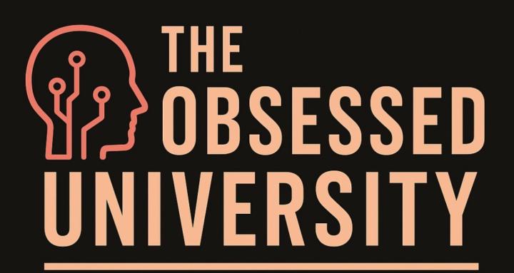 The Obsessed University 