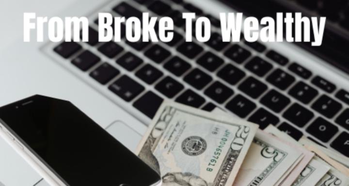 From Broke To Wealthy (FBTW)