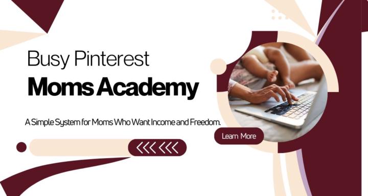 Busy Pinterest Moms Academy