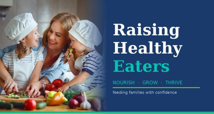 Raising Healthy Eaters