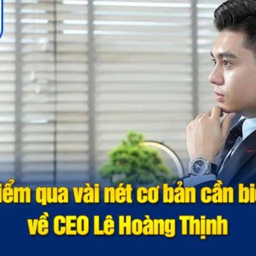 Ceo Lê Hoàng Thịnh