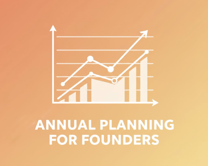 Annual Planning For Founders: 7 a.m. EST Wednesday