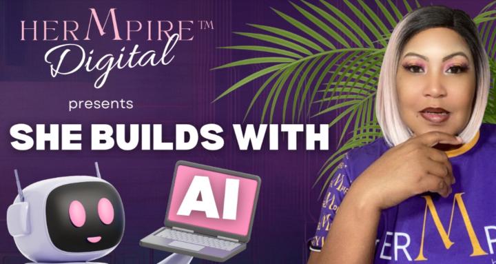 She Builds With AI