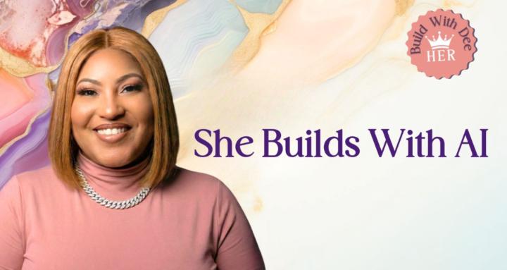 She Builds With AI