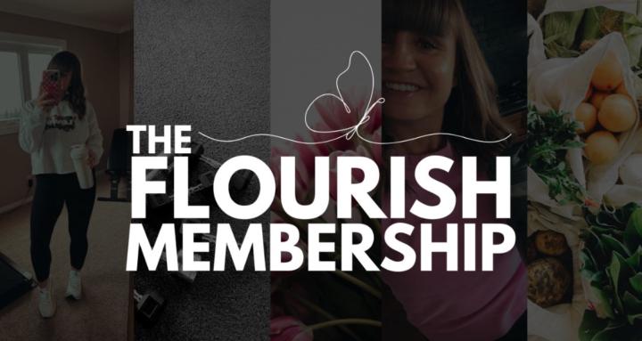 THE FLOURISH MEMBERSHIP