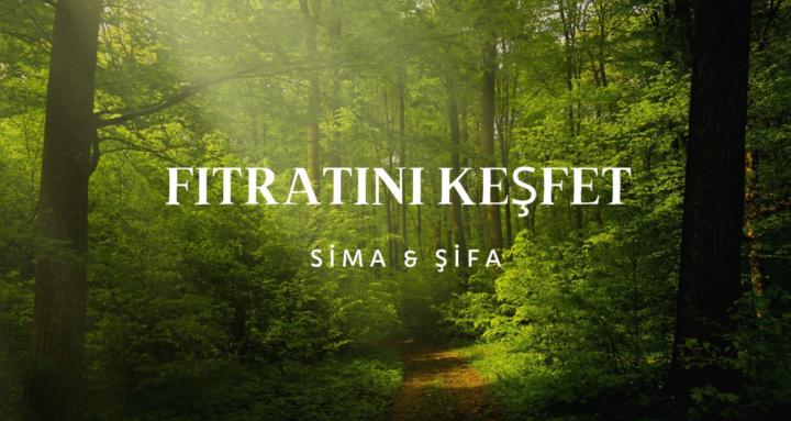 Fıtratını Keşfet (Sima & Şifa)
