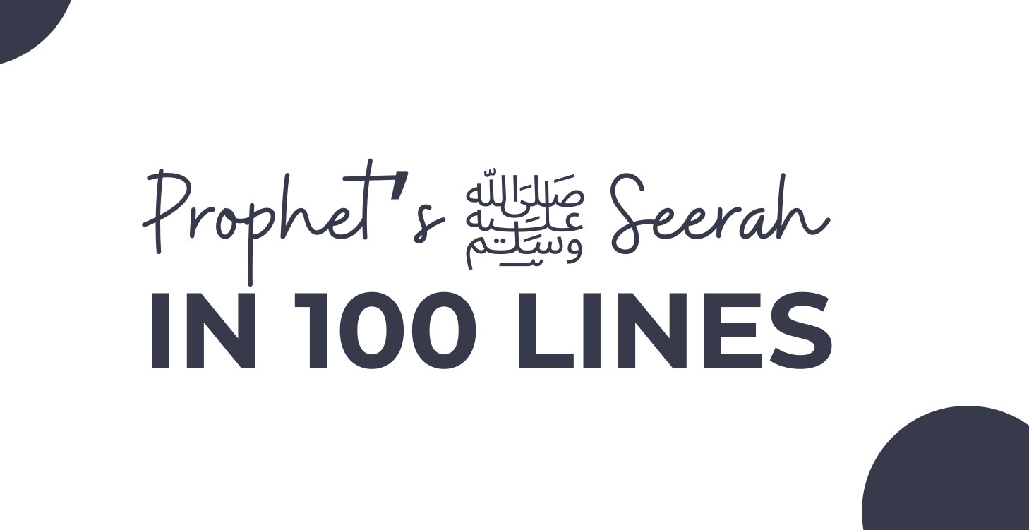 Seerah of the Prophet in 100 lines