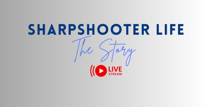 Sharpshooters Blueprint | The Story LIVE