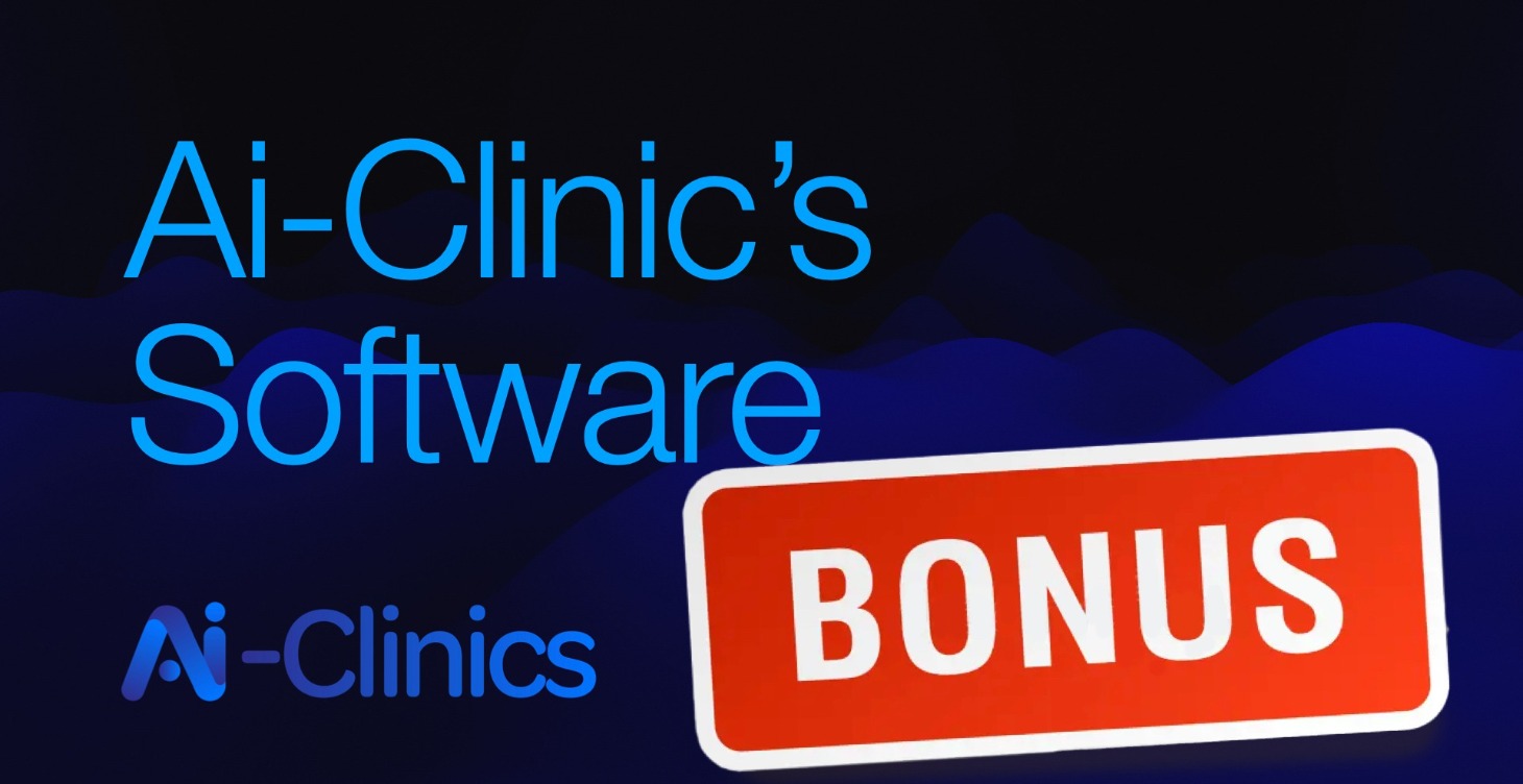 🎁 BONUS: AI-Clinics Software