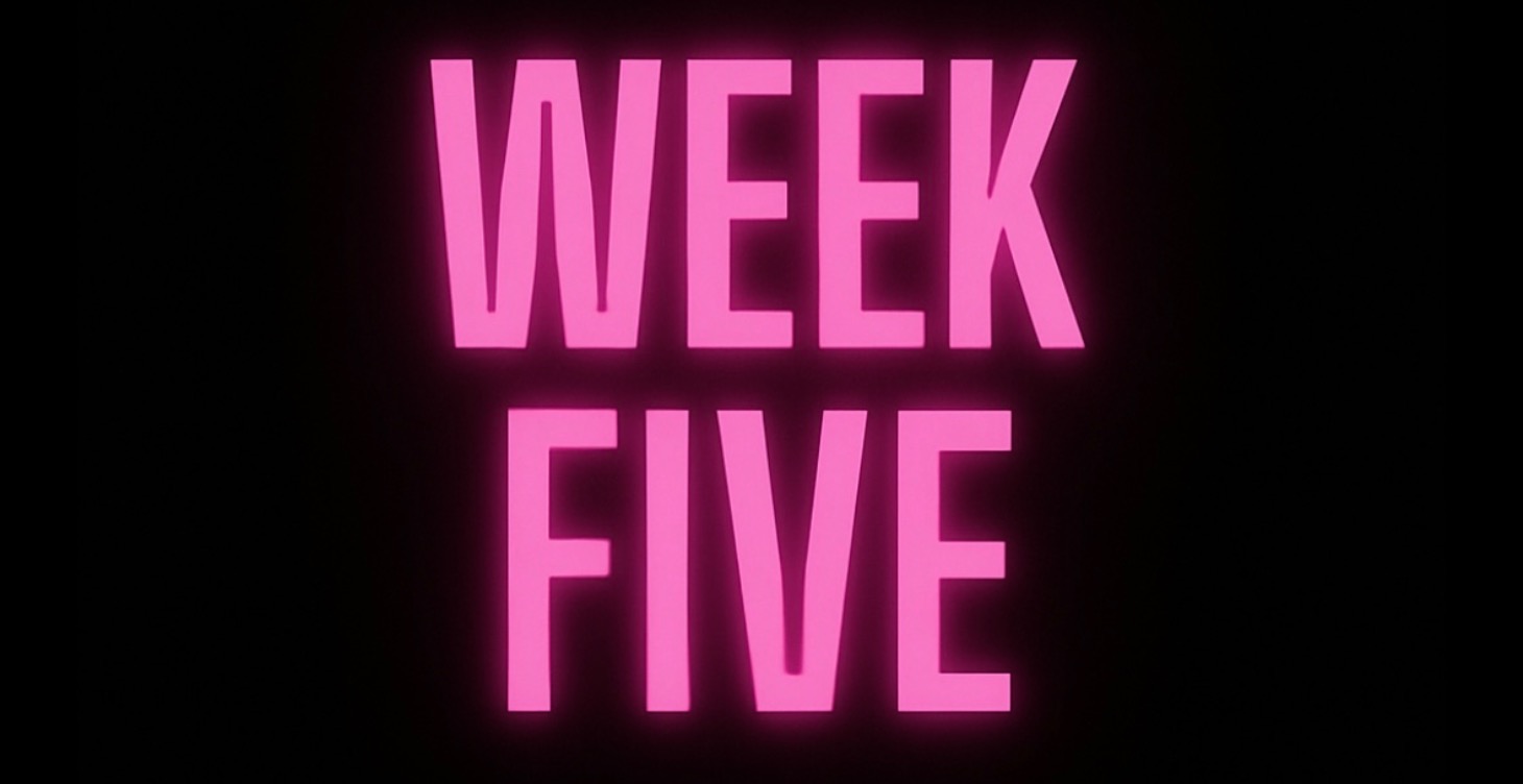Week Five