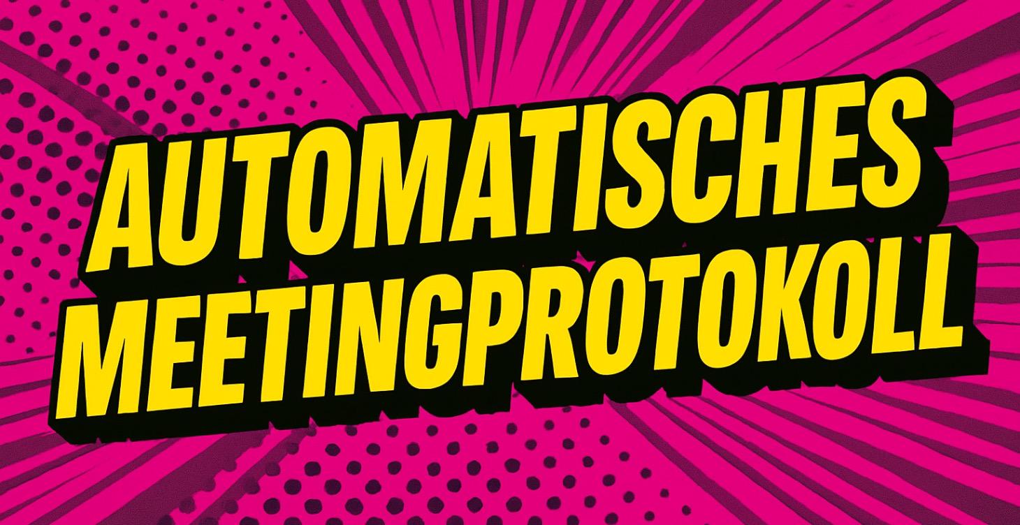 Automatisches Meetingprotokoll