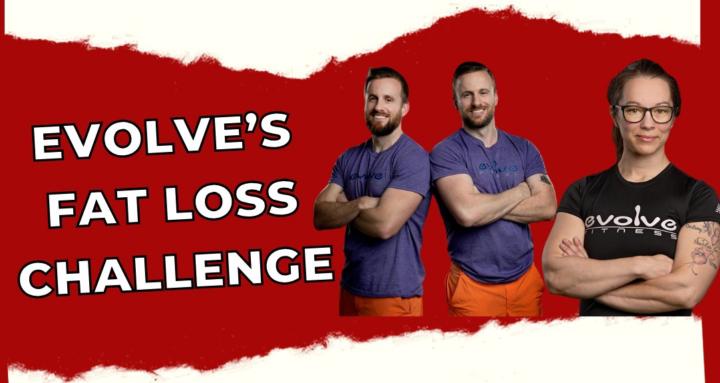 Evolve Fat Loss Challenge