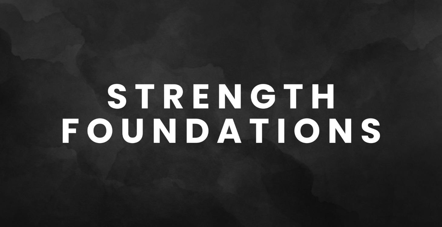 Strength Foundations