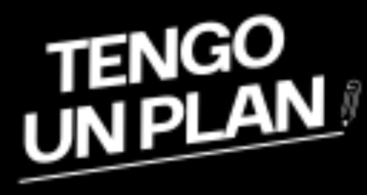 Tengo un plan