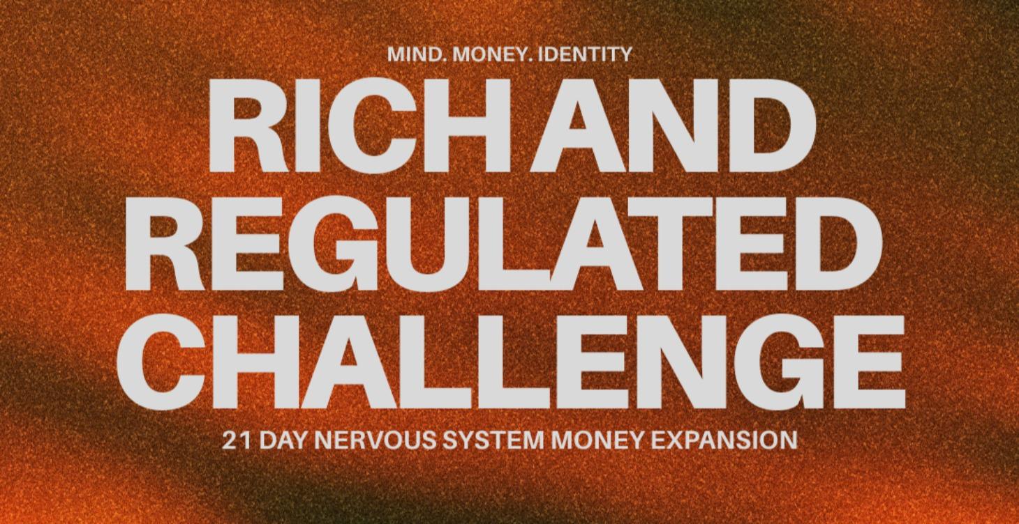 Rich and Regulated (21 Day Challenge)