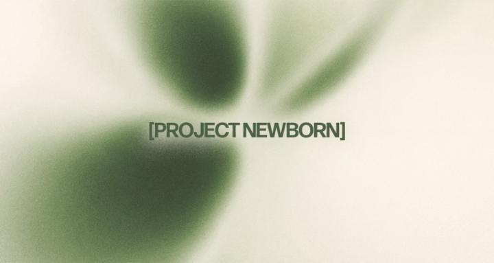 PROJECT NEWBORN