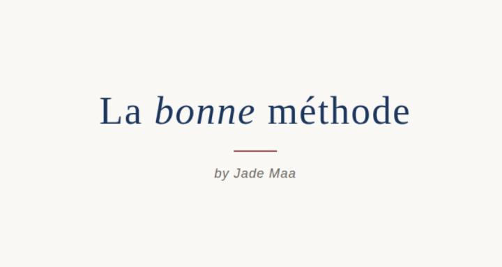 La bonne méthode