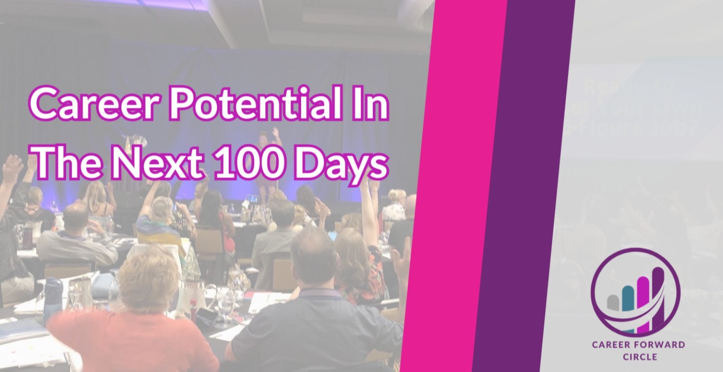 Career Potential in the Next 100 Days