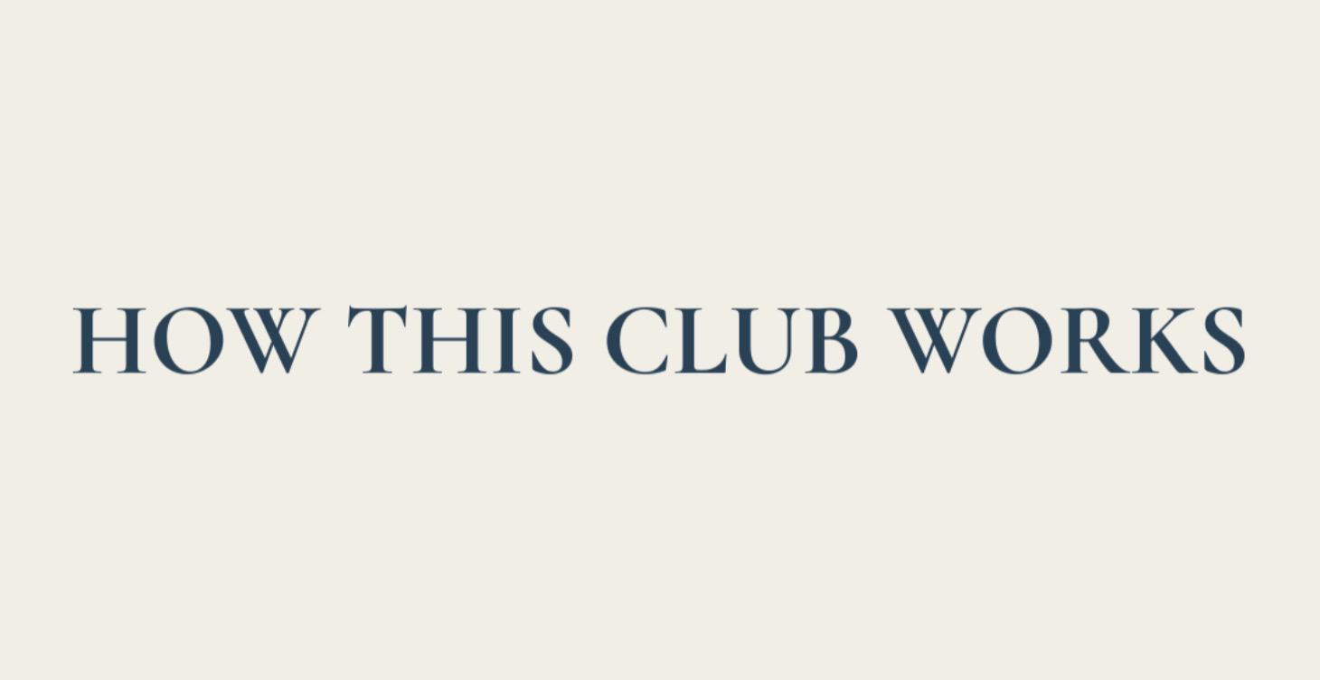 How This Club Works
