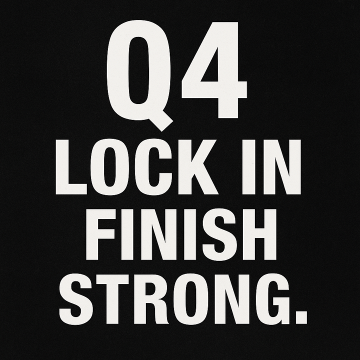 🔥 Q4 Is Here — Time to Lock In 🔥